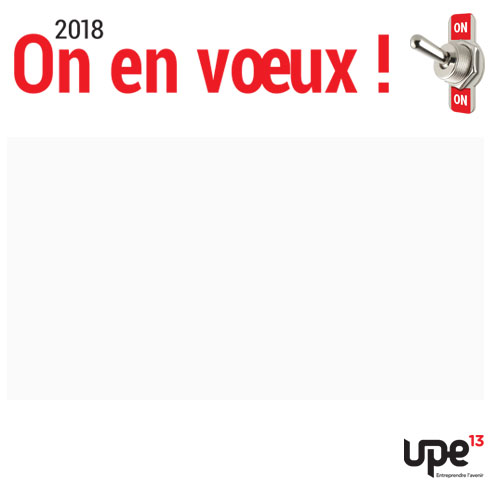 FCE FCE ET UPE13 pour les Voeux 2018